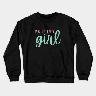 Pottery Girl Crewneck Sweatshirt